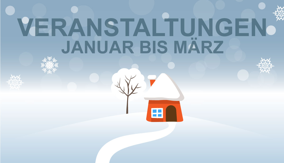 Veranstaltungen Januar bis März 2024